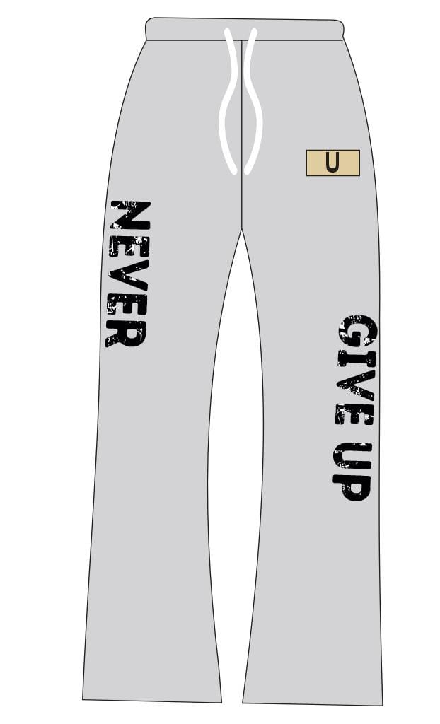 Never Give Up Sweat Pants