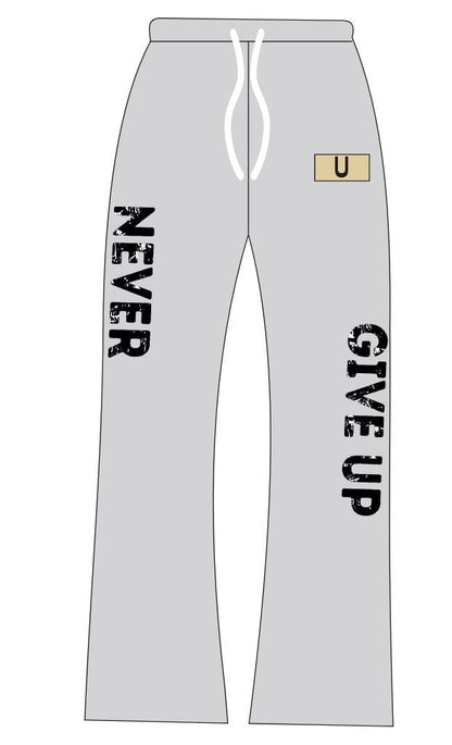 Never Give Up Sweat Pants